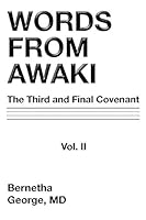Words from Awaki: The Third and Final Covenant Vol. II 1496953711 Book Cover