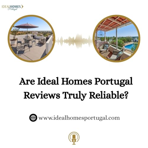 Are Ideal Homes Portugal Reviews Truly Reliable?
