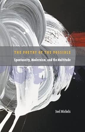 Poetry of the Possible: Spontaneity, Modernism, and the Multitude book cover