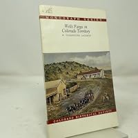 Wells Fargo in Colorado Territory B0006EB4VO Book Cover