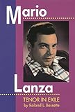 Mario Lanza: Tenor in Exile (Amadeus)