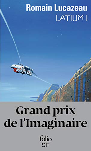 Latium (Tome 1) (Folio. Science-fiction t. 613)