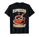 Photo Gallery espresso yourself coffee design funny morning maglietta Photo Gallery espresso yourself coffee design funny morning maglietta