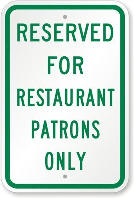 SmartSign 18 x 12 inch “Reserved For Restaurant Patrons Only” Metal Sign, 63 mil Aluminum, 3M Laminated Engineer Grade Reflective Material, Green and White, Made in USA