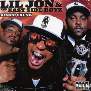 Kings of Crunk [Audio CD] Lil Jon & Eastside Boyz