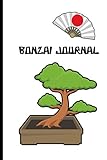 bonsai kaufen  Bonzai journal: Bonzai notebook with 120 lined pages 6 x 9 perfect for everyday use / A journal with perfectly spaced lines to leave plenty of writing room for / Bonzai composition notebook
