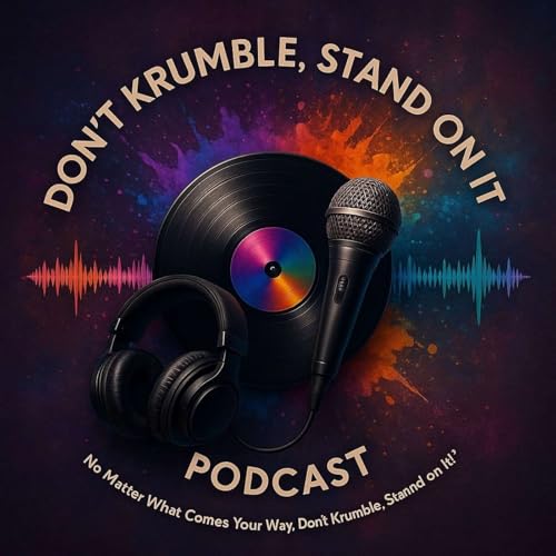 Don&rsquo;t Krumble, Stand On It Podcast cover art