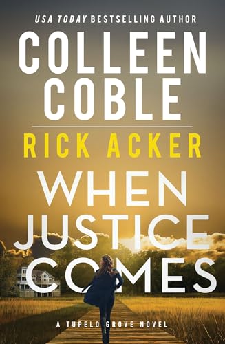 When Justice Comes (A Tupelo Grove Novel)