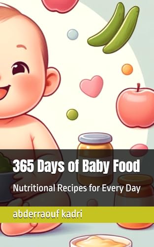365 Days of Baby Food: Nutritional Recipes for Every Day image 2