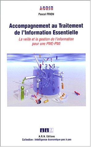 Télécharger Accompagnement au Traitement de l'Information Essentielle : La veille et la gestion de l'information PDF
