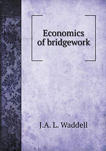 Economics of bridgework 5519471762 Book Cover