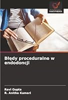Bledy proceduralne w endodoncji (Polish Edition) 6208944643 Book Cover