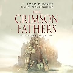 The Crimson Fathers Audiobook By J. Todd Kingrea cover art