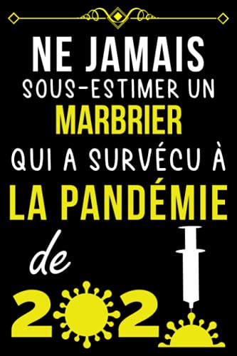 NE JAMAIS SOUS-ESTIMER UN MARBRIER QUI A SURVÉCU À LA PANDÉMIE DE 2020.: CARNET DE NOTES POUR MAR NE JAMAIS SOUS-ESTIMER UN MARBRIER QUI A SURVÉCU À LA PANDÉMIE DE 2020.: CARNET DE NOTES POUR MAR