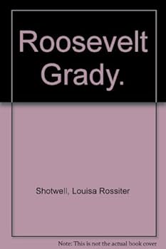 Hardcover Roosevelt Grady. by Louisa Rossiter Shotwell (1963-02-03) Book