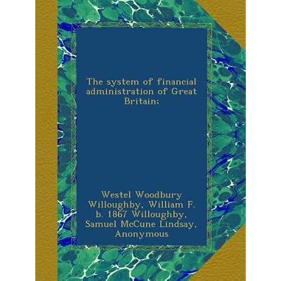 The system of financial administration of Great Britain;