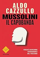 Mussolini il capobanda 8804751169 Book Cover
