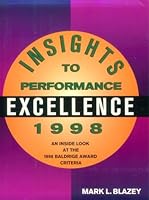 Insights to Performance Excellence 1997: An Inside Look at the 1997 Baldridge Award Criteria 0873893808 Book Cover