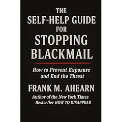 The Self-Help Guide For Stopping Blackmail Audiobook By Frank M. Ahearn cover art