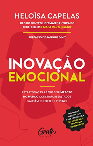 Inovação emocional: Estratégias para que seu impacto no mundo construa