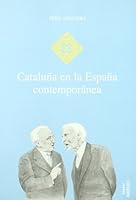 Cataluña en la España contemporánea (Hispania) (Spanish Edition) 8497431987 Book Cover
