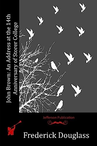 John Brown: An Address at the 14th Anniversary ... 1515161951 Book Cover