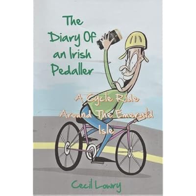Diary of an Irish Pedaller: A Cycle Ride around the Emerald Isle