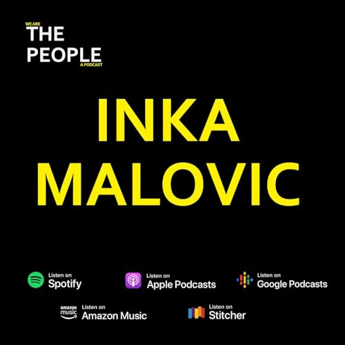 S4 - E5 - Inka Malovic - Conceived in the Congo, born in Bosnia, grew up in Algeria until war in Algeria and Yugoslavia made her a refugee in Canada Podcast Por  arte de portada
