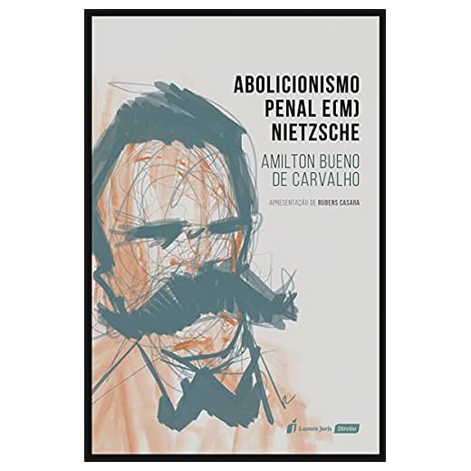 Abolicionismo Penal E (m) Nietzsche - 2021