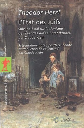 L'Etat des Juifs suivi de Essai sur le sionisme : de l'Etat des Juifs à l'Etat d'Israël