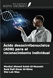Ácido desoxirribonucleico (ADN) para el reconocimiento individual