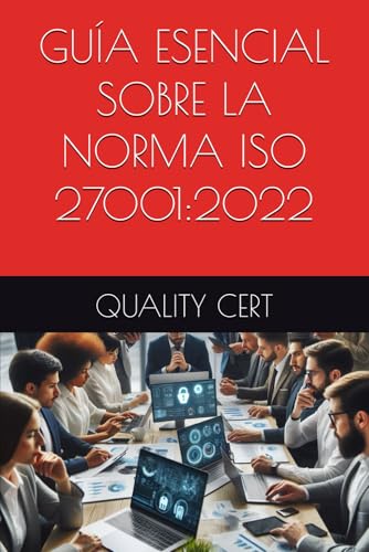 livre GUÍA ESENCIAL SOBRE LA NORMA ISO 27001:2022