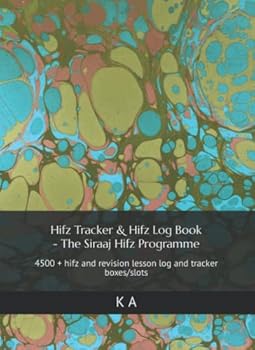 Paperback Hifz Tracker & Hifz Log Book - The Siraaj Hifz Programme: 4500 + hifz and revision lesson log and tracker boxes/slots Book