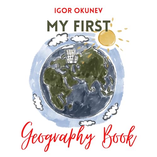 My First Geography Book: The World Tour of Stuffed Toys around their Apartment cover art