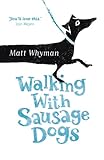 Walking with Sausage Dogs (English Edition)