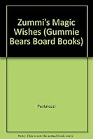 Zummi's Magic Wishes (Gummie Bears Board Books) 0671637983 Book Cover