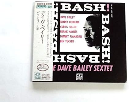 The Dave Bailey Sextet Bash!
