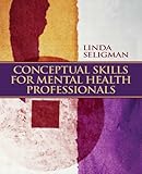 Conceptual Skills for Mental Health Professionals