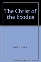 The Christ of the Exodus B001U33W8I Book Cover