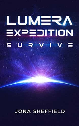 Lumera Expedition: Survive (Science Fiction Thriller)