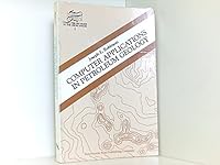 Computer applications in petroleum geology (Computer methods in the geosciences) 0879334444 Book Cover