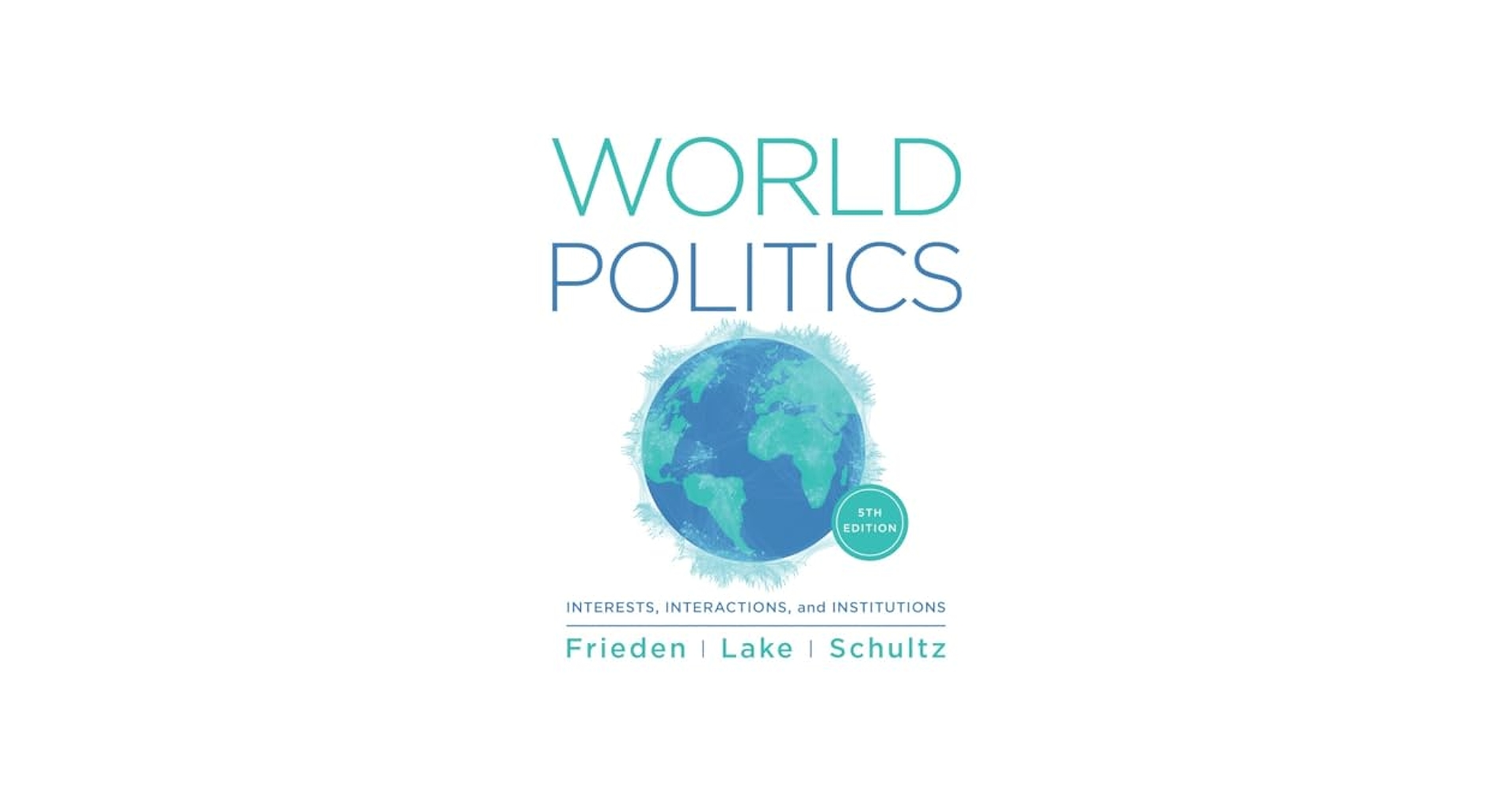 洋書 World Politics World Politics: Interests, Interactions, Institutions