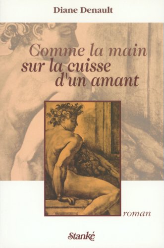 Comme la main cuisse amant [Paperback] Denault, Diane