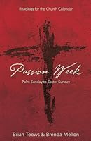 Passion Week: Palm Sunday to Easter Sunday 1965151027 Book Cover