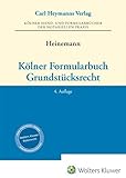 Kölner Formularbuch Grundstücksrecht