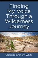 Finding My Voice Through a Wilderness Journey 194860972X Book Cover