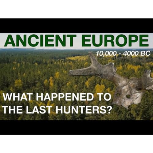What_Happened_To_Britain_s_Last_Hunter-Gatherers__Prehistoric_Europe_Documentary