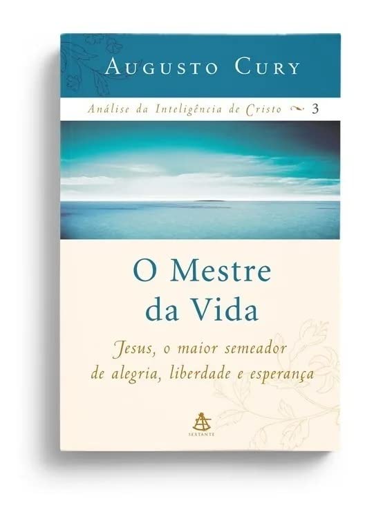 Livro - O Mestre Da Vida - Jesus, O Maior. Augusto Cury
