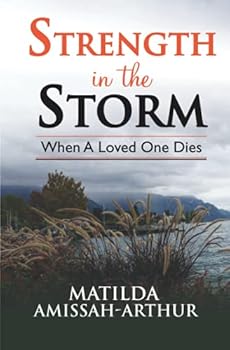 Paperback Strength In the Storm: When A Loved One Dies Book