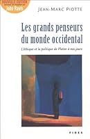 Les grands penseurs du monde occidental l'éthique et la politique de Platon à nos jours: nouvelle édition incluant un chapitre sur John Rawls (SC HUMAINES HC) 2762126231 Book Cover